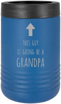 This Guy is Going to be a Grandpa Stainless Steel Engraved Insulated Beer Beverage Holder Can Cooler, Blue