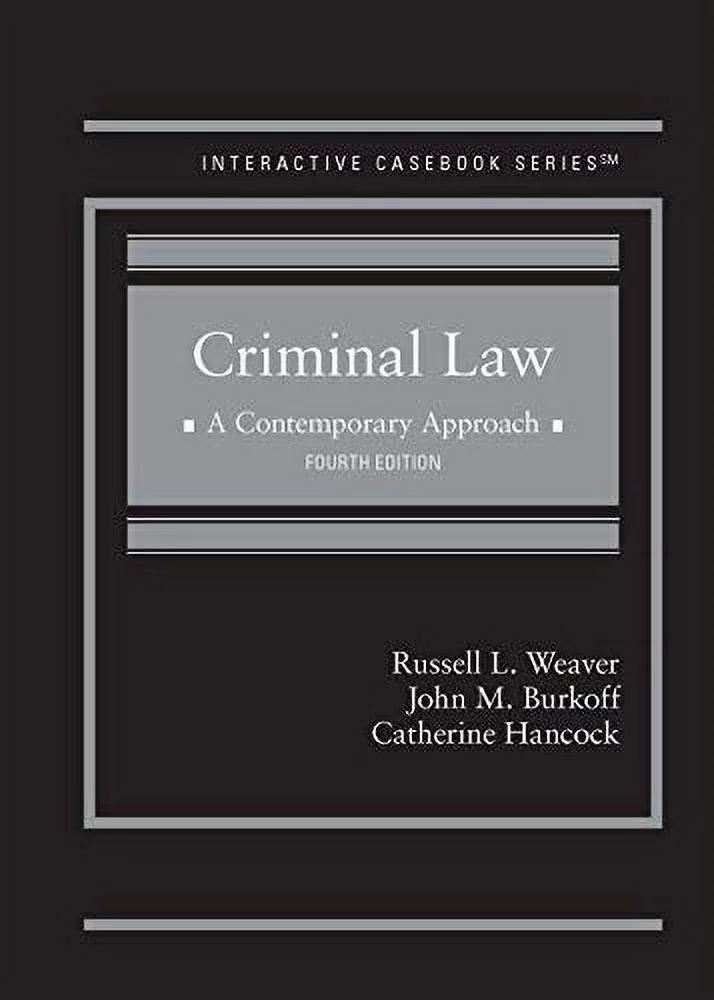 Pre-Owned Criminal Law: A Contemporary Approach (Interactive Casebook Series) Paperback
