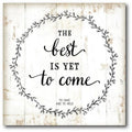 Courtside Market  16 x 16 in. The Best is Yet to come Gallery-Wrapped Canvas Wall Art