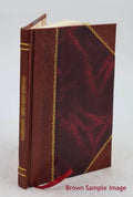 Report by Professor W.J. Simpson on sanitary matters in various West African colonies and the outbreak of plague in the Gold Coast 1909 [Leather Bound]