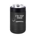 Can and Bottle Cooler Insulator Stainless Steel Double Wall Vacuum Insulated Beverage Drink Holder I'd Tap That Golf Funny