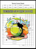Tennis Score Book, Tennis Score Sheet: Tennis Game Record Keeper Book, Tennis Book, Tennis Score Notebook, 100 Pages (Hardcover)