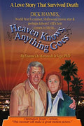 Pre-Owned Heaven Knows, Anything Goes: A Love Story That Survived Death Paperback