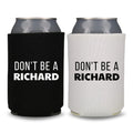 Funny Beer Can Cooler, Don't Be A Richard Can Coolie, Funny Coolies Drink Accessory, Beer Sleeves, Party Gift Favors (2Pack (1 White, 1 Black))